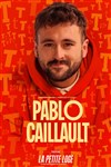 Pablo Caillault - La Petite Loge Théâtre