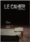 Le cahier - Théâtre du Marais