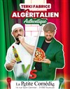Fabrice Terki dans Algéritalien authentique - La Petite Comédie