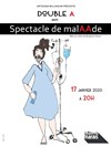 Double-A dans Spectacle de malAAde - Théâtre du Marais