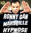 Ronny Gan met Marseille sous hypnose - Théâtre Mazenod