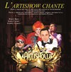 L'Artishow chante - Artishow Cabaret