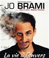 Jo Brami dans La Vie à l'Envers - Le Métropole