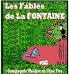 Les Fables de La Fontaine - Théâtre de l'Eau Vive