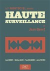 Haute surveillance - Théâtre Pixel