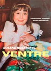 Solène Rossignol dans Ventre - Théâtre à l'Ouest