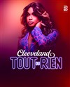 Cleeveland dans Tout ou rien - La Compagnie du Café-Théâtre - Grande Salle