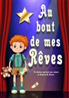 Au bout de mes rêves - La Boîte à rire Lille