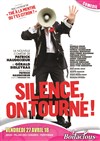 Silence on tourne ! - Palais des Congrès de Perpignan