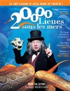 20 000 lieues sous les mers - Théâtre 100 Noms - Hangar à Bananes