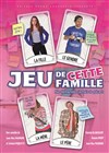 Jeu de cette famille - Café Théâtre de la Porte d'Italie
