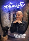 Affiche de Guillaume Morrow dans Optimiste