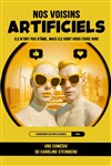Nos voisins artificiels - Bibi Comedia
