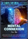 Tibor dans Mental connexion - La Comédie Saint Michel - grande salle 