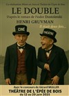 Le Double - Théâtre de l'Epée de Bois - Cartoucherie