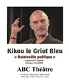 Kikou le griot bleu - ABC Théâtre