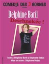 Delphine Baril dans Deschnekée ! - Comédie des 3 Bornes