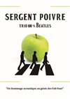 Sergent Poivre 100 % Beatles - Théâtre à l'Ouest de Lyon