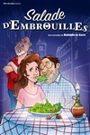 Salade d'embrouilles - Théâtre Daudet