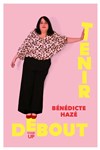 Bénédicte Hazé dans Tenir Debout - L'Art Dû