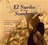 El Sueño de una Sombra - Théâtre El Duende