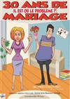 30 ans de mariage... Il est où le problème ? - La Cantarello