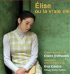 Élise ou la vraie vie - Théâtre Gérard Philipe Meaux