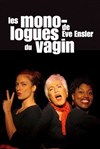 Les Monologues du Vagin - Les Vedettes