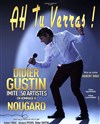 Didier Gustin dans Ah tu verras - L'Archipel - Salle 2 - rouge