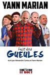 Yann Marian dans Yann Marian fait des gueules - Théâtre Le Bout