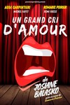 Un grand cri d'amour - Comédie des Volcans