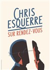 Chris Esquerre dans Sur rendez-vous - Théâtre de la Licorne