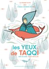 Les yeux de Taqqi - Espace Alya - Salle B