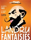 Landru et fantaisies - Théâtre Montmartre Galabru