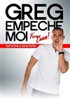 Greg empêche moi - Spotlight