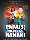 Papa(s) tu feras maman ! - Salle des fêtes de Villeveyrac