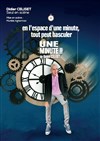 Didier Celiset dans Une minute !! - Théatre Pandora
