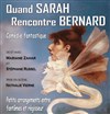 Quand Sarah rencontre Bernard - Ambigu Théâtre