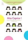 Miss Caprice - Café Théâtre le Flibustier