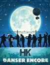 HK : Danser encore - La Vapeur