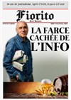 Jean-Jacques Fiorito dans La Farce cachée de l'info - Café théâtre de la Fontaine d'Argent