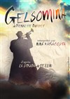 Gelsomina - Le Darcy Comédie