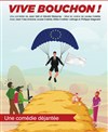 Vive Bouchon ! - Salle Pierre Lamy