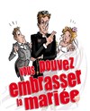 Vous pouvez embrasser la mariée - Le Troyes Fois Plus