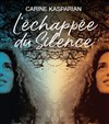 Carine Kasparian dans L'échappée du silence - La Petite Croisée des Chemins