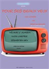 Pour ses beaux yeux - Salle André Malraux 