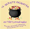 La marmite enchantée - Café Théâtre le Flibustier