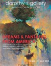 Dreams and Fantasies from America - Dorothy's Gallery - American Center for the Arts 