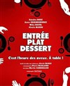 Entrée plat dessert - La Petite Croisée des Chemins