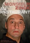 Monsieur Zinck au restaurant - Théâtre Portail Sud